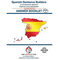 SPANISH SENTENCE BUILDERS - Beg - Pre I - ANSWER BOOK: Sentence Builder