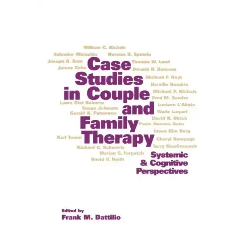 Case Studies in Couple and Family Therapy: Systemic and Cognitive Perspectives