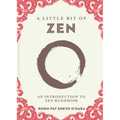 A Little Bit of Zen: An Introduction to Zen Buddhism