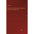 Celebration of the Bi-Centennial Anniversary of the Town of Suffield, Conn.