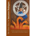 Sorcerers' Dialogues: A Further Correspondence Between the Silver Elves and the Founders of the Elf Queen's Daughters