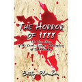 The Horror of 1888: The True Story of the Crime, Escape, and Capture of John Kuehni