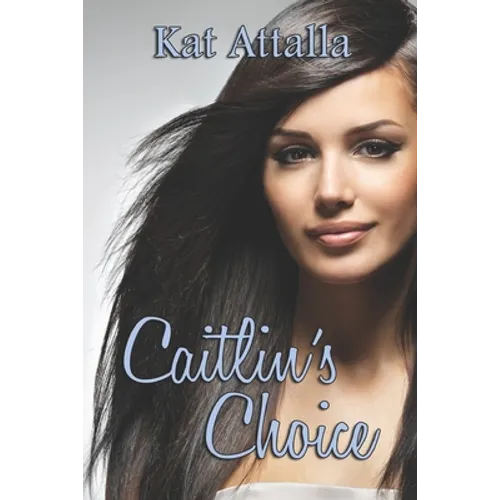 Caitlin's Choice
