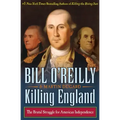 Killing England: The Brutal Struggle for American Independence