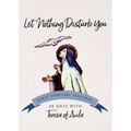 Let Nothing Disturb You: 30 Days with Teresa of Avila