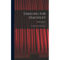 Dancing for Diaghilev; the Memoirs of Lydia Sokolova