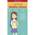 A Smart Girl's Guide: Middle School: Everything You Need to Know about Juggling More Homework, More Teachers, and More Friends!