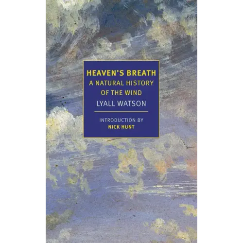 Heaven's Breath: A Natural History of the Wind