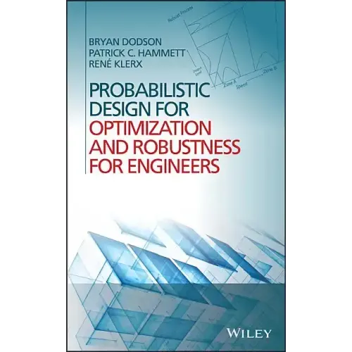 Probabilistic Design for Optimization and Robustness for Engineers