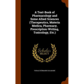 A Text-Book of Pharmacology and Some Allied Sciences (Therapeutics, Materia Medica, Pharmacy, Prescription-Writing, Toxicology, Etc.)
