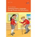 100+ Fun Ideas for Practising Primary Languages Through Drama and Performance
