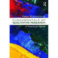 Fundamentals of Qualitative Research: A Practical Guide