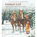 Pioneer Girl: The Path Into Fiction