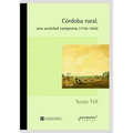 Córdoba rural, una sociedad campesina (1750-1850): Lógicas y avatares de las unidades domésticas agrarias
