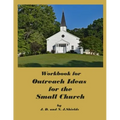 Workbook for Outreach Ideas for the Small Church