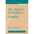 The Injur'd Husband and Lasselia