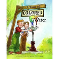 A Taste of Colored Water