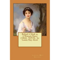 Behind A Mask or, A Woman's Power (1866) NOVEL by: Louisa May Alcott