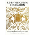 Re-Envisioning Education: Affirming Diversity and Advancing Justice