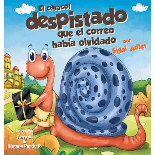 El Caracol Despistado Que la Correo Habia Olvidado