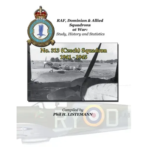 No. 313 (Czechoslovakian) Squadron 1941 - 1945