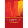 Asian Americans in Michigan: Voices from the Midwest