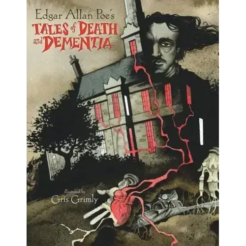 Edgar Allan Poe's Tales of Death and Dementia