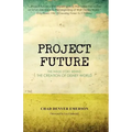 Project Future: The Inside Story Behind the Creation of Disney World