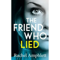The Friend Who Lied: A gripping psychological thriller