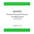 Money, Personal Financial Literacy for High School Students: Teacher Edition