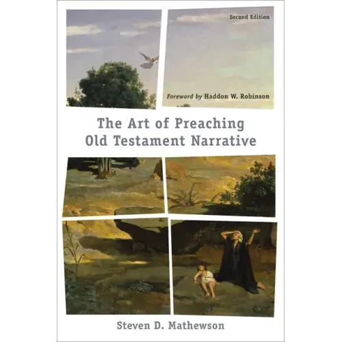 The Art of Preaching Old Testament Narrative