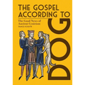 The Gospel According to Dog: The Good News of Ancient Cynicism