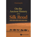 On the Ancient History of the Silk Road