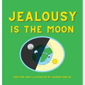 Jealousy is the Moon