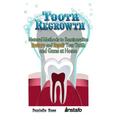 Tooth Regrowth: Natural Methods to Remineralize, Restore and Repair Your Teeth and Gums at Home