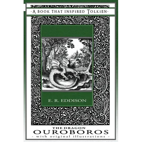 The Dragon Ouroboros - A Book That Inspired Tolkien: With Original Illustrations