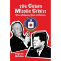 The Cuban Missile Crisis: When Intelligence Made a Difference