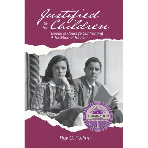 Justified by Her Children: Deeds of Courage Confronting A Tradition of Racism