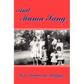 And Mama Sang