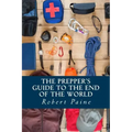The Prepper's Guide to the End of the World