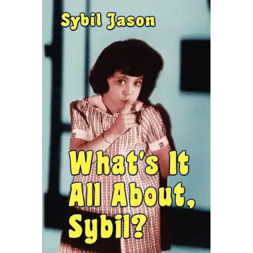 What's It All About, Sybil? the Sybil Jason International Fan Club