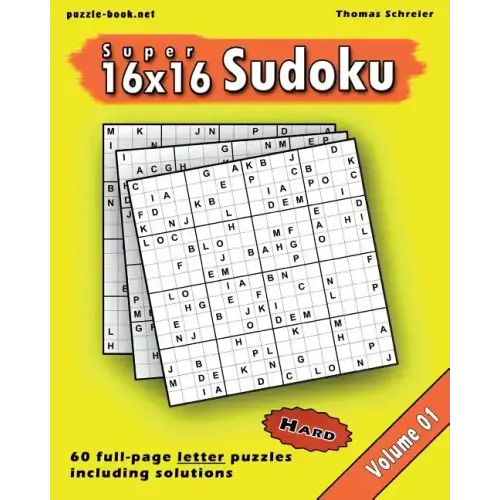 16x16 Super Sudoku: Hard 16x16 Full-page Alphabet Sudoku, Vol. 1