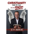 Christianity Made Me Talk Like an Idiot