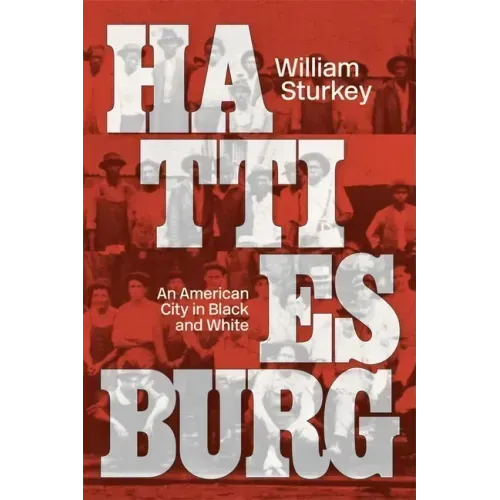 Hattiesburg: An American City in Black and White