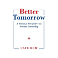 Better Tomorrow: A Personal Perspective on Servant Leadership