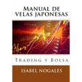 Manual de velas japonesas: Trading y Bolsa