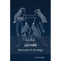 Gemini 2022: Horoscope & Astrology