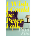 I Wish I Could Be Peter Falk
