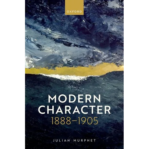 Modern Character: 1888-1905