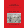 Interchange in Pre- and Protohistory: Case Studies in Iberia, Romania, Turkey and Israel
